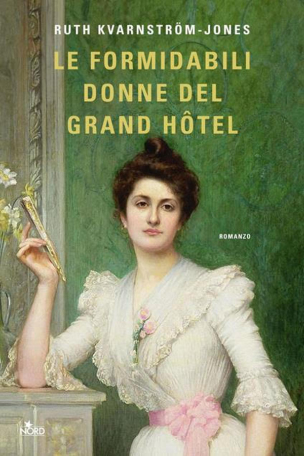 A La libreria à la Page 'Le Formidabili Donne Del Grand Hotel', di Ruth Kvarnstrom-Jones