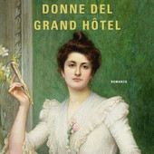 A La libreria à la Page 'Le Formidabili Donne Del Grand Hotel', di Ruth Kvarnstrom-Jones