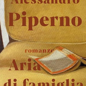 Da A' la Page c'è 'Aria di famiglia' di Alessandro Piperno