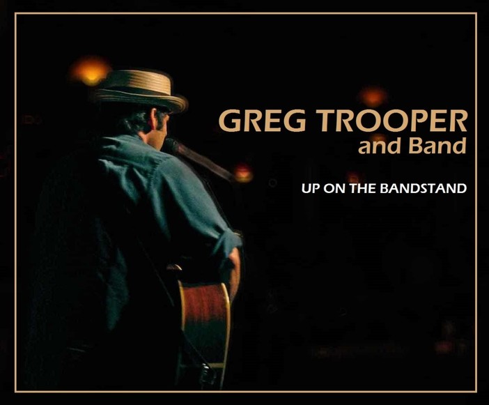Greg Trooper and Band; 'Up On The Bandstand'