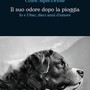 'Il suo odore dopo la pioggia; Io e Ubac, dieci anni d’amore' - Cédric Sapin-Defour