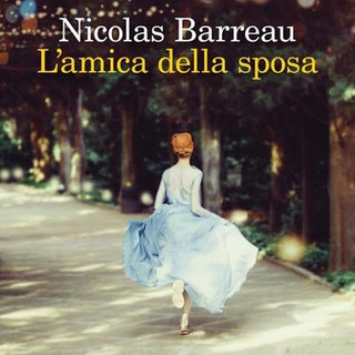 La libreria A' la Page di Aosta consiglia 'L'amica della sposa' di Nicolas Barreau