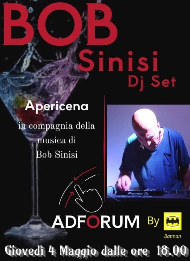 Bob Sinisi e il suo inimitabile DJ Set giovedì 4 maggio all'Ad Forum di Aosta