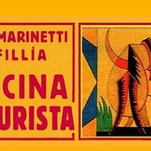 La cucina futurista: una fertile frattura nella storia della gastronomia