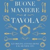 'Storia delle Buone Maniere a Tavola' di Margaret Visser; Slow Food Editore