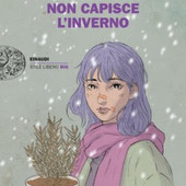 'Il Rosmarino non Capisce l'Inverno', di Matteo Bussola - Einaudi Edizioni