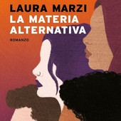 'La materia alternativa' dell'aostana Laura Marzi candidato al Premio Strega