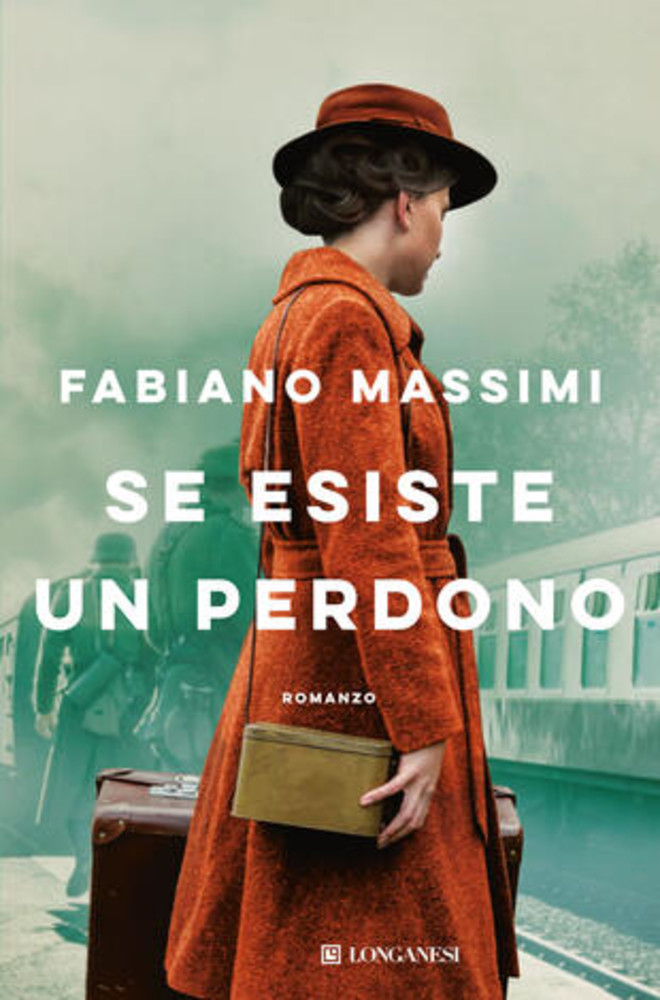 'Se Esiste un Perdono', di Fabiano Massimi - Longanesi Editore