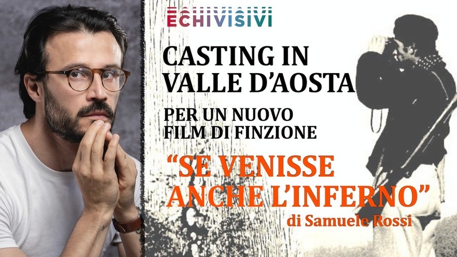 Aperti i casting per 'Se venisse anche l’inferno'