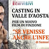 Aperti i casting per 'Se venisse anche l’inferno'